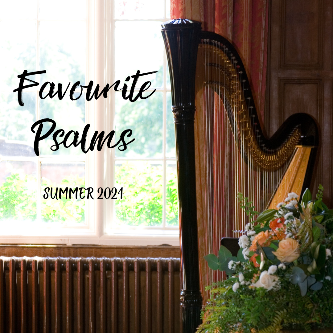 Favourite Psalms Summer 2024