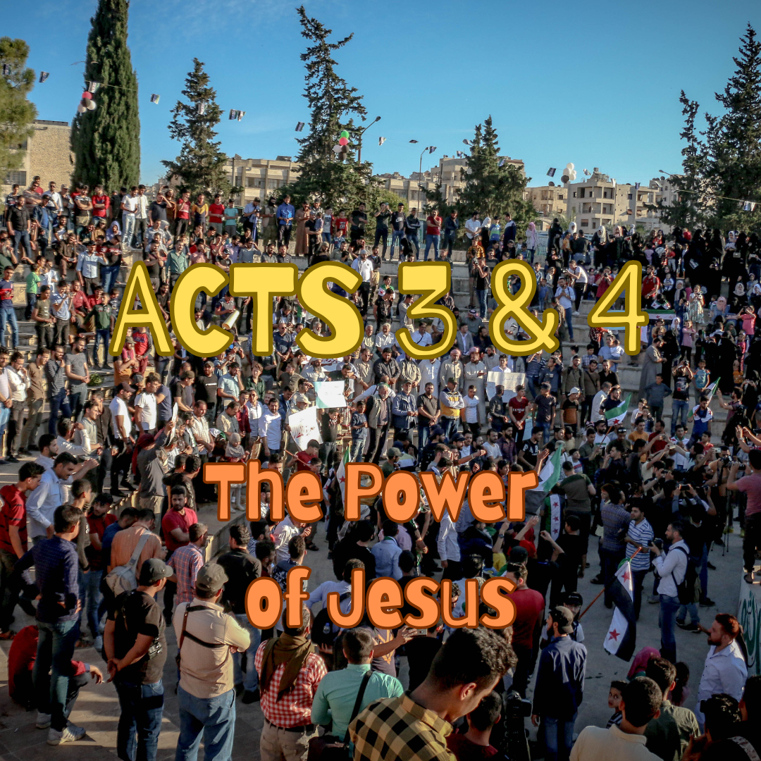 Acts 3 & 4 The Power of Jesus